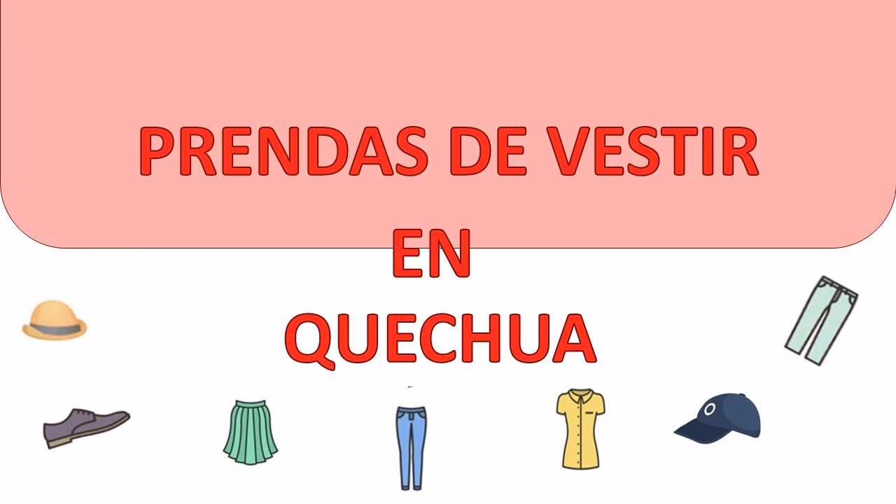 ¿Cuál es la vestimenta de los quechuas?